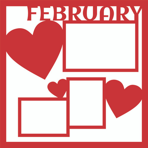 FEBRUARY PG 1 - 12 X 12 SCRAPBOOK OVERLAY