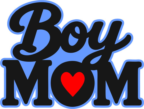 BOY MOM - LASER DIE CUT