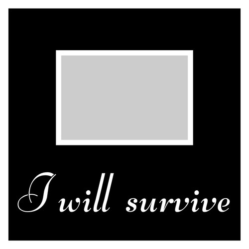 I will survive - 12x12 Overlay