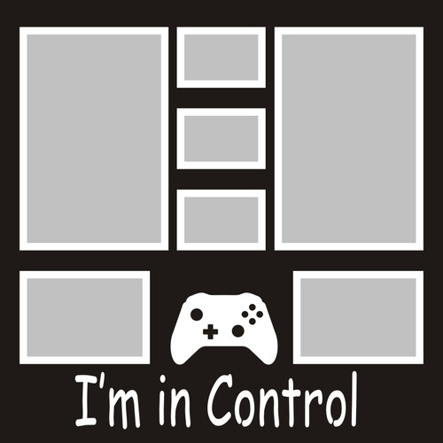 I'm in Control - 12x12 Overlay