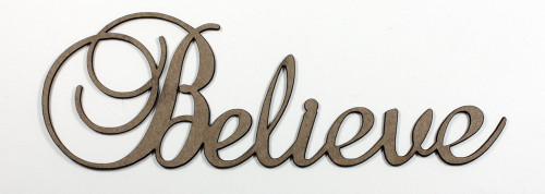 Believe - Fancy Chipboard Word