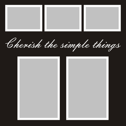 Cherish the simple things - 12x12 Overlay