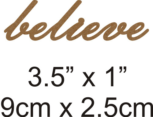 Believe - Beautiful Script Chipboard Word