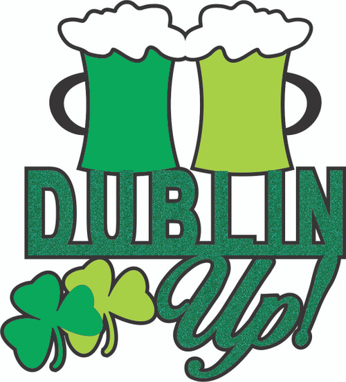 Dublin Up! - Laser Die Cut