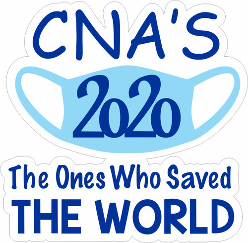 CNA'S  2020 The Ones Who Saved The World - Laser Die Cut