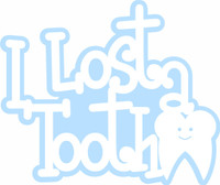 I LOST A TOOTH BLUE - LASER DIE CUT