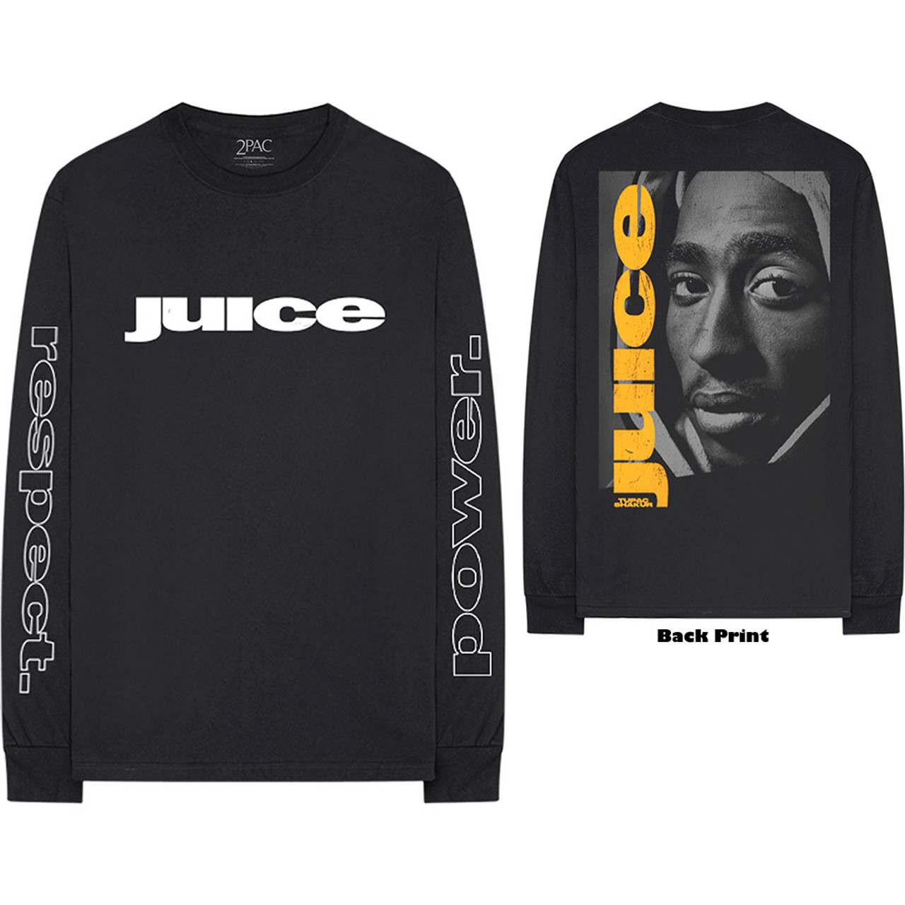 2Pac (Tupac) - Juice Power Respect Long Sleeve Shirt