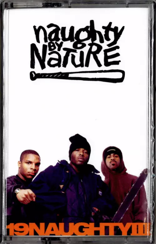 洋楽 19 NAUGHTY 3 Naughty By Nature - 19 Naughty III Cassette Tape