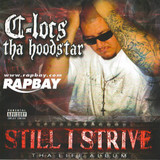 C-locs Tha Hoodstar - Stll I Strive - CD