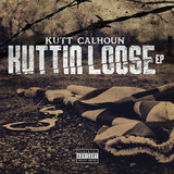 Kutt Calhoun - Kutin Loose CD