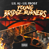 Lil AJ & Lil Frost - Young Bridge Burners CD