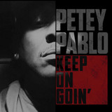 Petey Pablo - Keep On Goin' CD