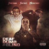 Bruce Banna, Shady Nate & Maserati Ricky - Deaf, Dumb & Blind CD