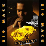 Big Mack - A Better Way 25th Anniversary Edition CD