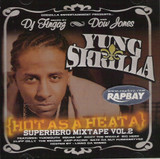 Yung Skrilla - Hot As A Heata Mix CD Yukmouth Presents