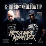 C-Dubb and Hollow Tip - Mercenary MobbMuzik CD