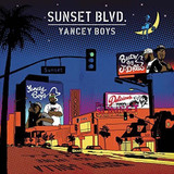 Yancey Boys - Sunset Blvd CD