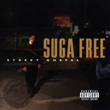 Suga Free - Street Gospel CD