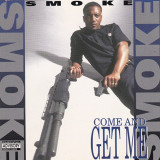 Smoke - Come and Get Me (Original) CD