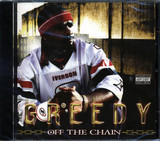 Greedy - Off The Chain CD