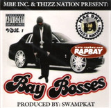 Bay Bosses CD Presented By Thizz Nation & MBE