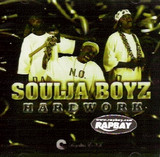 Soulja Boyz - Hardwork CD