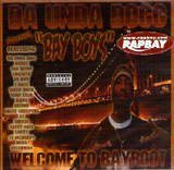 Da Unda Dogg Presents: Bay Boys - Welcome To Bayroot CD