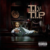 T.I. - T.I. Vs. T.I.P. CD