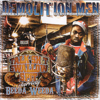 Beeda Weeda - Demolition Men Talk Shit Swallow Spit CD