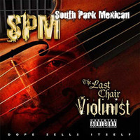 SPM (South Park Mexican) - The Last Chair Violinist CD