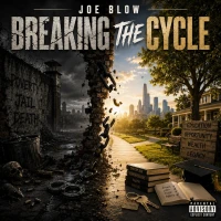 Joe Blow - Breaking The Cycle CD