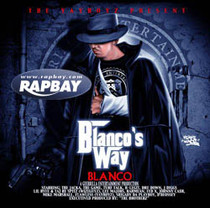Blanco of The Yay Boyz - Blanco's Way CD Guerrilla Entertainment