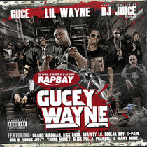 Guce, Lil Wayne & DJ Juice Present: Gucey Wayne - CD