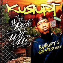 Kurupt - Who Rides with Us: Kurupt's Greatest Hits 2CD