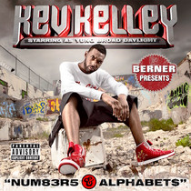 Kev Kelley - Berner Presents Num83r5 & Alphabet$ CD