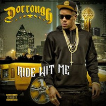 Dorrough - Ride Wit Me CD