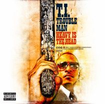 T.I. - Trouble Man: Heavy Is The Head CD