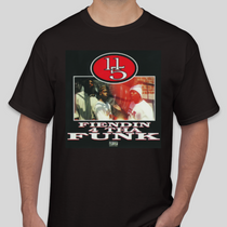 11/5 - Fiendin 4 Tha Funk T-Shirt