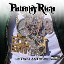 Philthy Rich - East Oakland Legend CD
