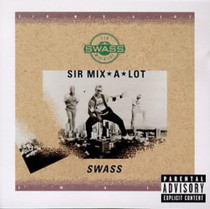 Sir Mix-A-Lot - Swass CD
