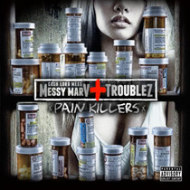 Messy Marv & Troublez - Pain Killers CD
