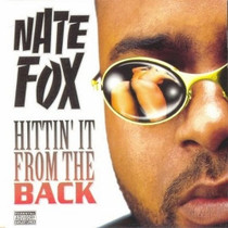 Nate Fox - Hittin' It From The Back CD