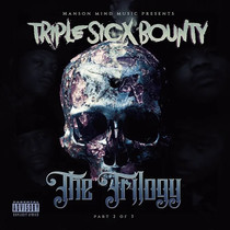 Triple Sicx Bounty - The Trilogy Vol 2 CD