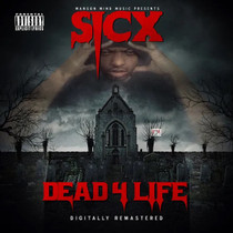 Sicx - Dead 4 Life CD
