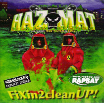 HazMat - Fixin 2 Clean Up! CD