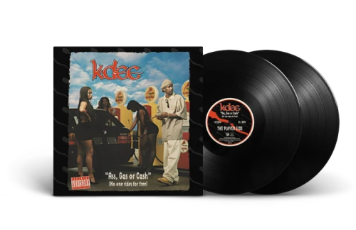 K-Dee - Ass, Gas Or Cash (No One Rides For Free) Vinyl Record