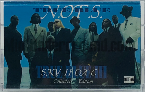 N.O.T.S. – True Blue III: Sky II Da' C Cassette Tape