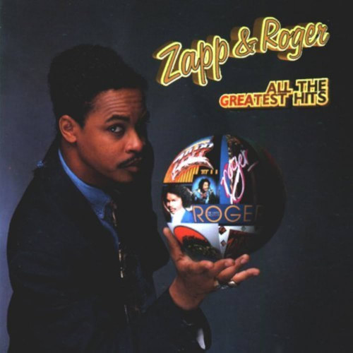 Zapp & Roger - All The Greatest Hits CD