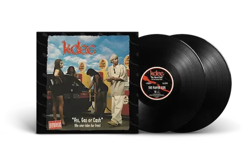 K-Dee - Ass, Gas Or Cash (No One Rides For Free) Vinyl Record