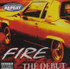 Fire - The Debut CD